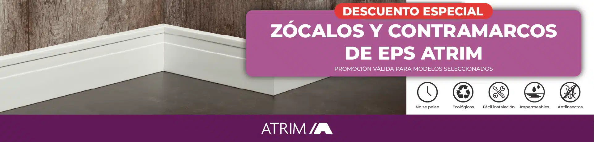 Promo Zócalos Atrim Guala